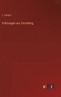 bokomslag Volkssagen aus Vorarlberg