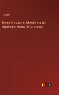 bokomslag Sechsundreissigster Jahresbericht des Mannheimer Vereins fr Naturkunde