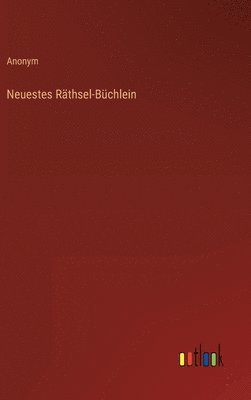 bokomslag Neuestes Rthsel-Bchlein