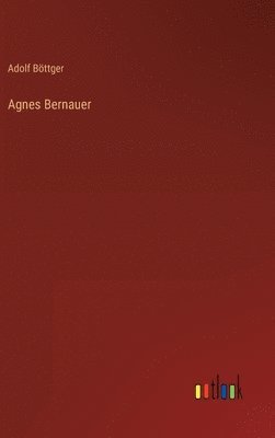 Agnes Bernauer 1