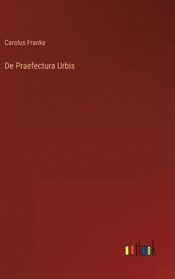 bokomslag De Praefectura Urbis