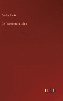 bokomslag De Praefectura Urbis