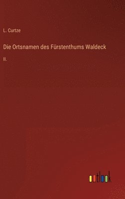 bokomslag Die Ortsnamen des Frstenthums Waldeck