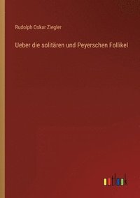 bokomslag Ueber die solitären und Peyerschen Follikel