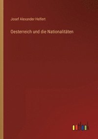 bokomslag Oesterreich und die Nationalitten