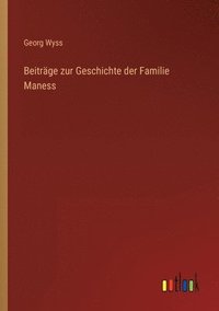 bokomslag Beiträge zur Geschichte der Familie Maness