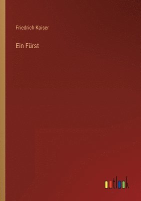 Friedrich Kaiser - Fürst, Häftad