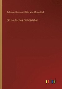 bokomslag Ein deutsches Dichterleben