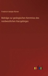 bokomslag Beitrge zur geologischen Kenntniss des nordwestlichen Harzgebirges