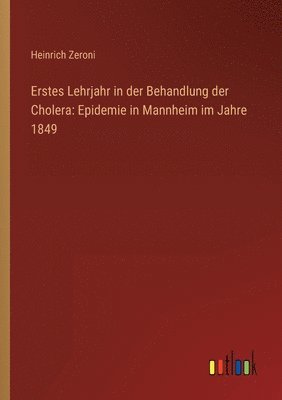 Erstes Lehrjahr in der Behandlung der Cholera 1