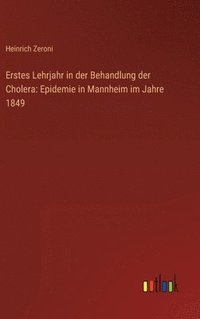 bokomslag Erstes Lehrjahr in der Behandlung der Cholera