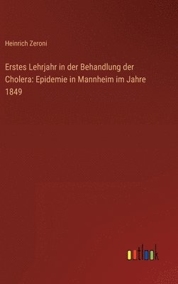 Erstes Lehrjahr in der Behandlung der Cholera 1