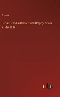 bokomslag Der Aufstand in Oelsnitz und Umgegend am 7. Mai 1849