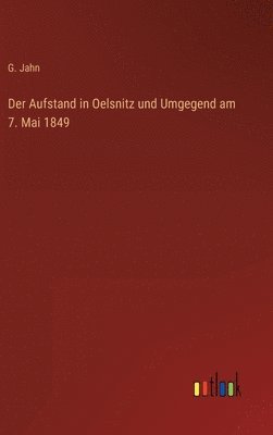 Der Aufstand in Oelsnitz und Umgegend am 7. Mai 1849 1