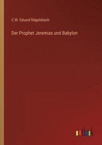 bokomslag Prophet Jeremias und Babylon