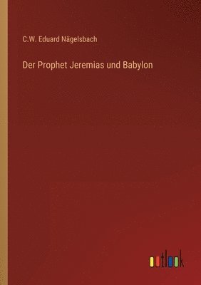 bokomslag Prophet Jeremias und Babylon