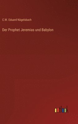 bokomslag Prophet Jeremias und Babylon
