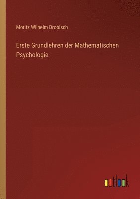Erste Grundlehren der Mathematischen Psychologie 1