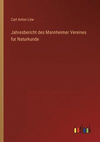 bokomslag Jahresbericht des Mannheimer Vereines fur Naturkunde