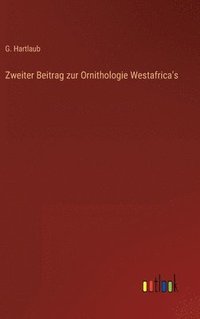 bokomslag Zweiter Beitrag zur Ornithologie Westafrica's