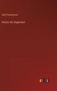 bokomslag Xenien der Gegenwart