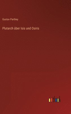 Plutarch ber Isis und Osiris 1