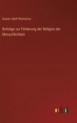 bokomslag Beitrge zur Frderung der Religion der Menschlichkeit