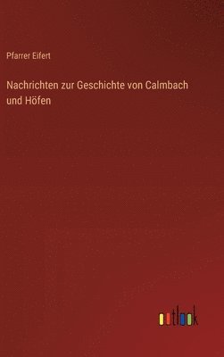 bokomslag Nachrichten zur Geschichte von Calmbach und Hfen