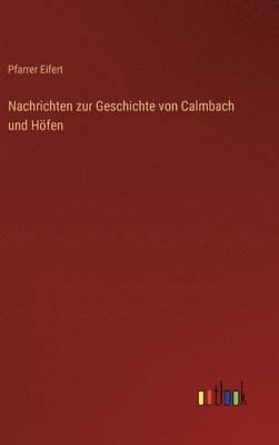 bokomslag Nachrichten zur Geschichte von Calmbach und Höfen
