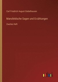 bokomslag Mansfeldsche Sagen und Erzhlungen