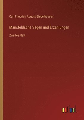 bokomslag Mansfeldsche Sagen und Erzhlungen