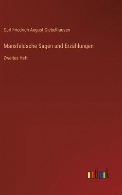 Mansfeldsche Sagen und Erzhlungen 1