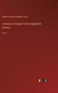 bokomslag A History of England in the Eighteenth Century