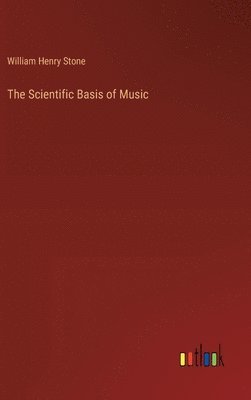 bokomslag The Scientific Basis of Music
