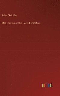 bokomslag Mrs. Brown at the Paris Exhibition