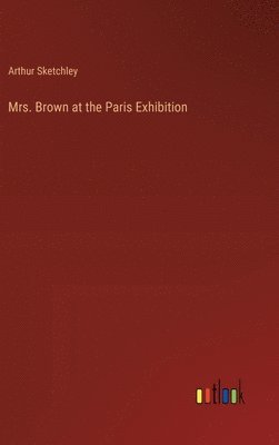 bokomslag Mrs. Brown at the Paris Exhibition