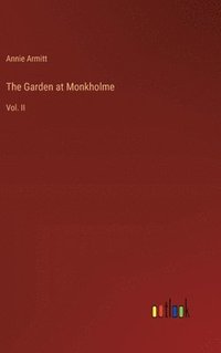 bokomslag The Garden at Monkholme