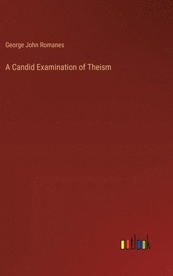 A Candid Examination of Theism 1