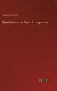bokomslag Afghanistan and the Central Asian question