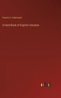 bokomslag A Hand-Book of English Literature