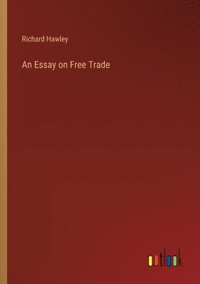 Richard Hawley - Essay on Free Trade, Häftad