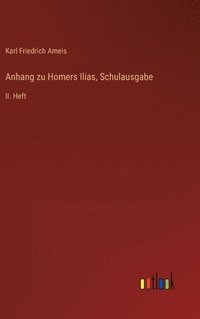 bokomslag Anhang zu Homers Ilias, Schulausgabe