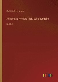 bokomslag Anhang zu Homers Ilias, Schulausgabe