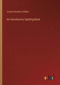 bokomslag Introductory Spelling-Book