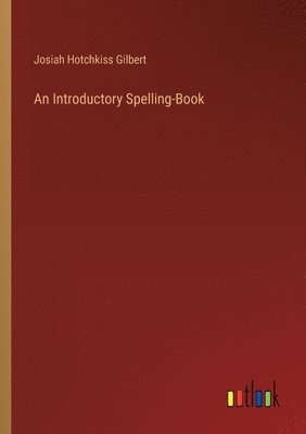 bokomslag Introductory Spelling-Book