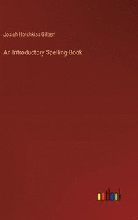bokomslag Introductory Spelling-Book