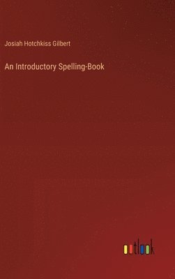 bokomslag Introductory Spelling-Book