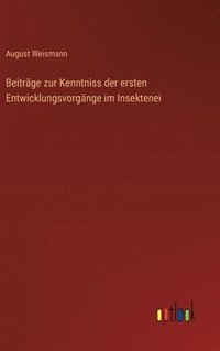 bokomslag Beitrge zur Kenntniss der ersten Entwicklungsvorgnge im Insektenei