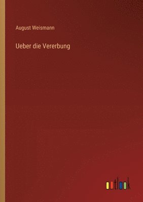 Ueber die Vererbung 1