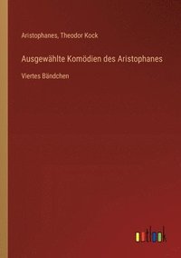 bokomslag Ausgewählte Komödien des Aristophanes